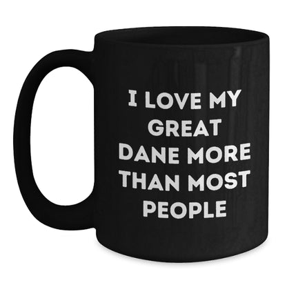 Funny Great Dane Dog Lovers Gifts from Friends for Birthday - I Love My Great Dane More Than Most People Black Coffee Mug - Main