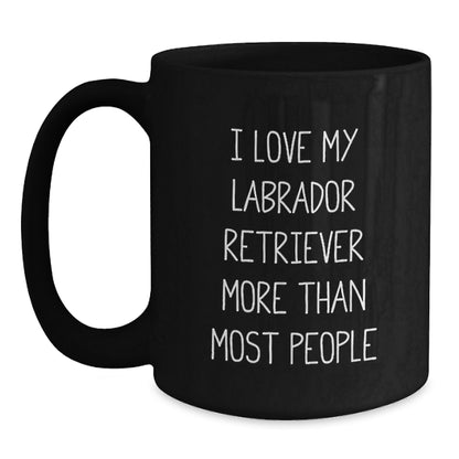 Labrador Retriever Dog Lovers Funny Gifts from Friends, Family, or Coworkers - I Love My Labrador Retriever More Than Most People - Birthday Unique Gifts for Labrador Retriever Dog Owners - Main