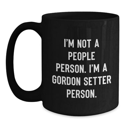 Gordon Setter Dog Lovers Funny Birthday Unique Gifts from Friends, Coworkers, Family, for Men Women, 'I'm Not A People Person. I'm A Gordon Setter Person.' Black Coffee Mug - Main