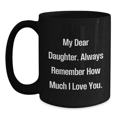 Daughter's Inspirational Graduation Gift from Mom - 'My Dear Daughter...' Black Coffee Mug - Main