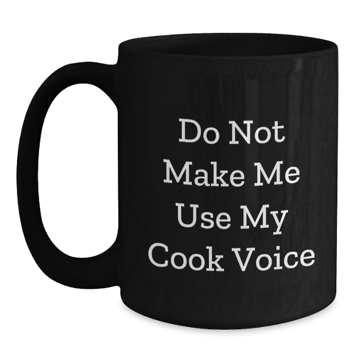 Funny Cook Gifts from Friends to Men, Black Coffee Mugs for Graduation with 'Do Not Make Me Use My Cook Voice' Quote, Gifts for Cook Enthusiasts - Main