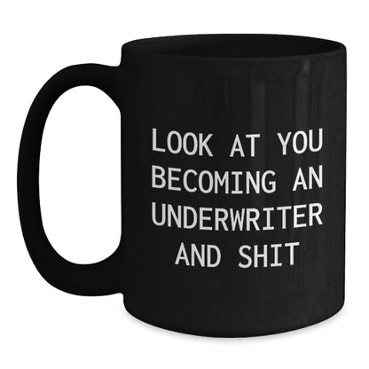 Funny Underwriter Gifts for Christmas Unique Black Coffee Mugs Gifts from Men to Colleagues, Inspirational Quotes, 15 oz, Microwave and Dishwasher Safe - Main