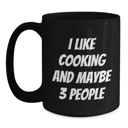 Funny Cooking Gifts for Friends and Family - I Like Cooking and Maybe 3 People Black Coffee Mugs for Birthday, Gifts from Men to Women, Cooking Enthusiasts, and More - Main