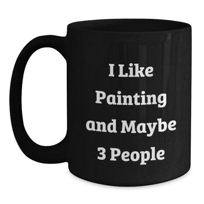 Funny Painting Quotes on Black Coffee Mug Gifts from Friends for Birthday - Main