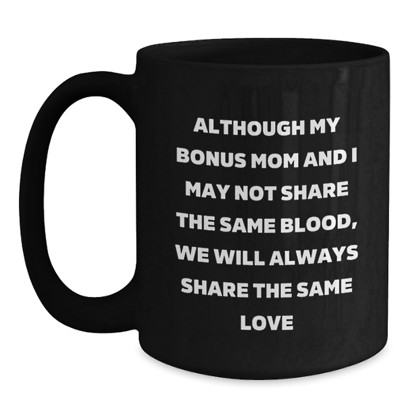 Funny Bonus Mom Gifts from Men to Bonus Mom, Inspirational Ceramic Black Coffee Mug for Birthday - Main