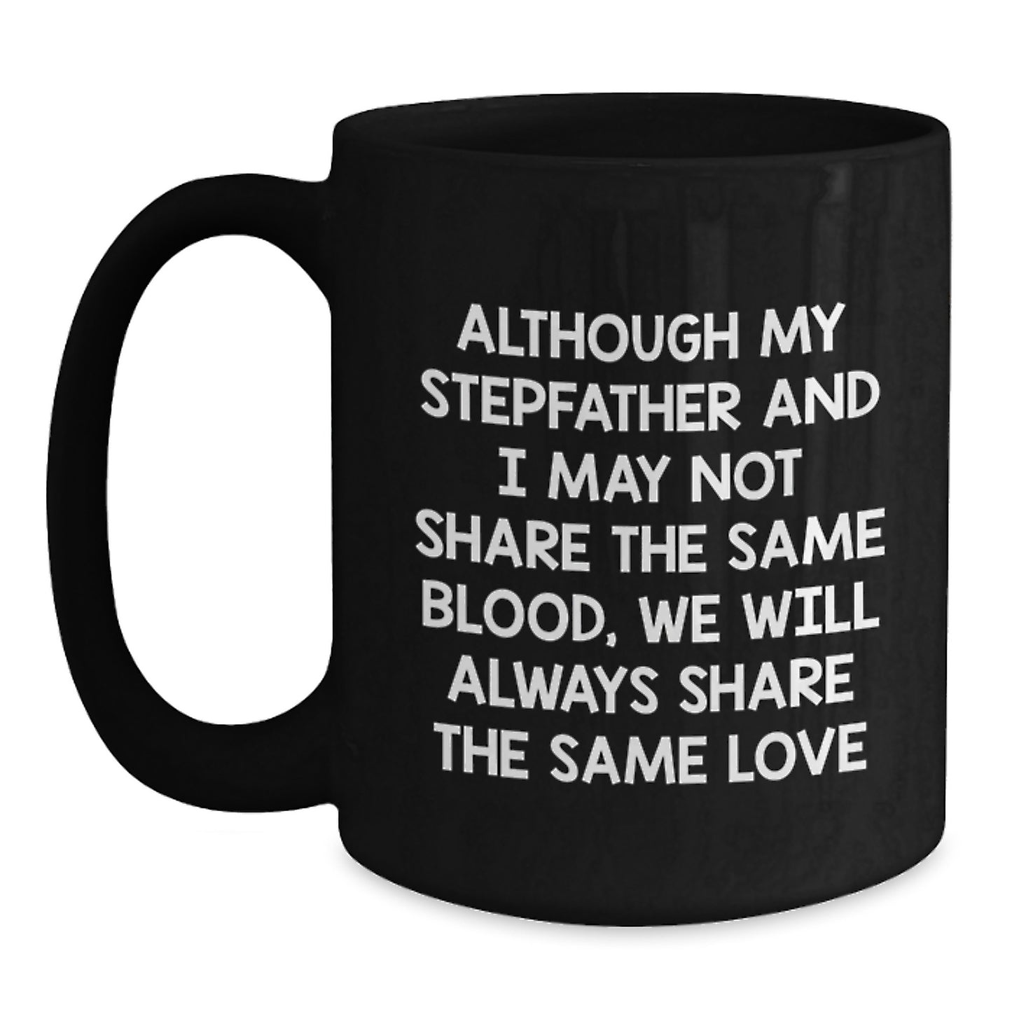 Funny Stepfather Quotes Black Coffee Mugs, Gifts for Stepfather from Family, Unique Christmas Unique Gifts for Men - Main