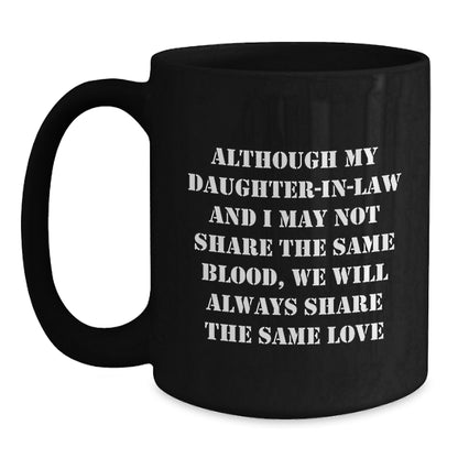 Funny Daughter-in-law Gifts from Men to Women, Cute Birthday Quote Black Coffee Mug, 11oz or 15oz Ceramic, Microwave and Dishwasher Safe - Main