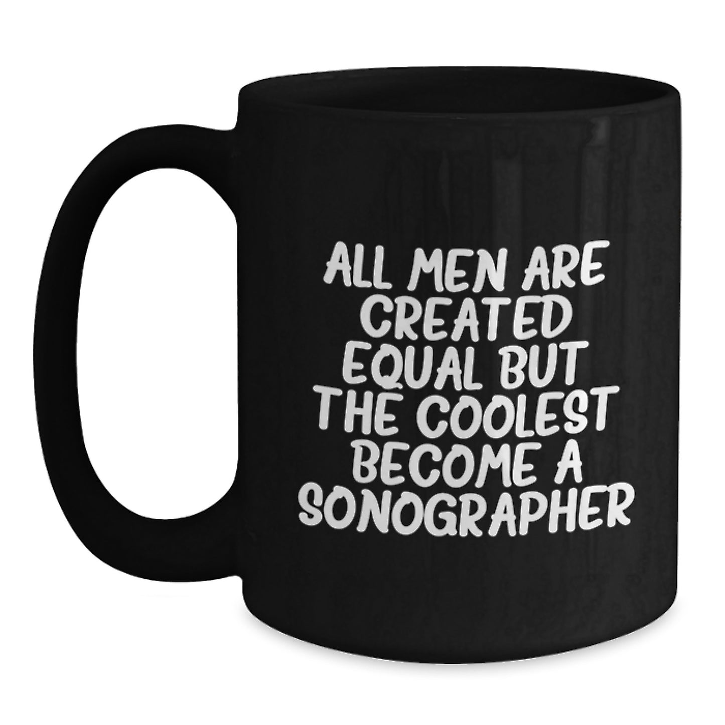 Sonographer Humor Gifts from Men to Graduating Sonographer, Funny Black Coffee Mug - Main