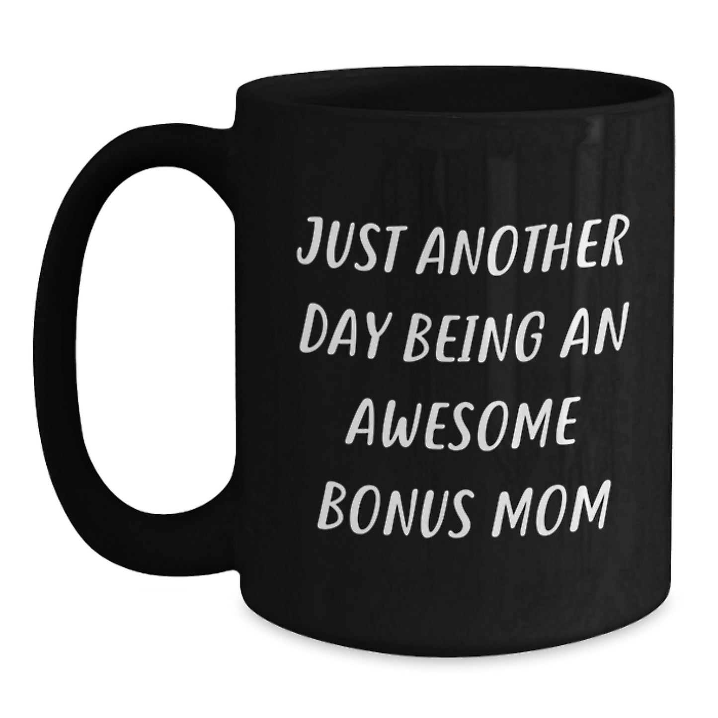 Funny Bonus Mom Gifts from Men for Women, Black Coffee Mug Just Another Day Being An Awesome Bonus Mom - Main