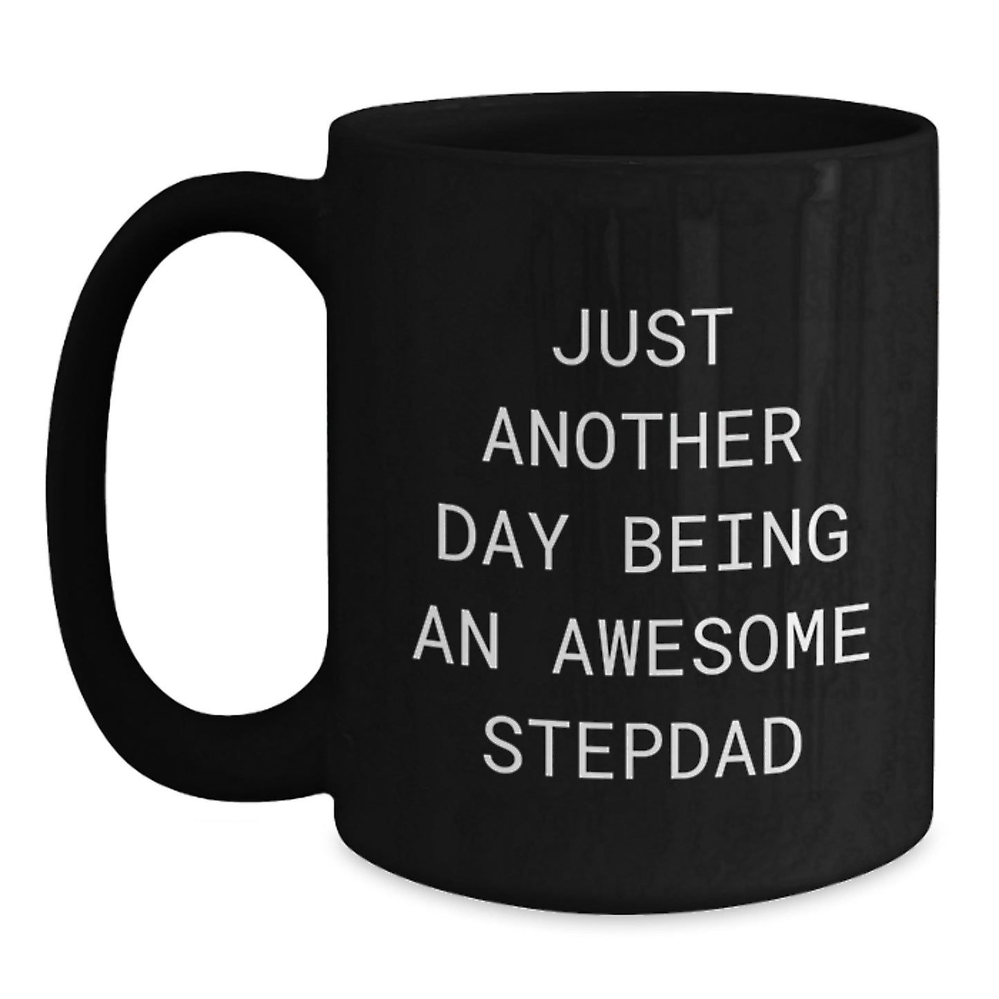 Awesome Stepdad Gift, Just Another Day Being An Awesome Stepdad, Funny Birthday Black Coffee Mug for Stepdad, Gifts for Stepdad from Family, Unique Birthday Unique Gifts for Stepdad - Main