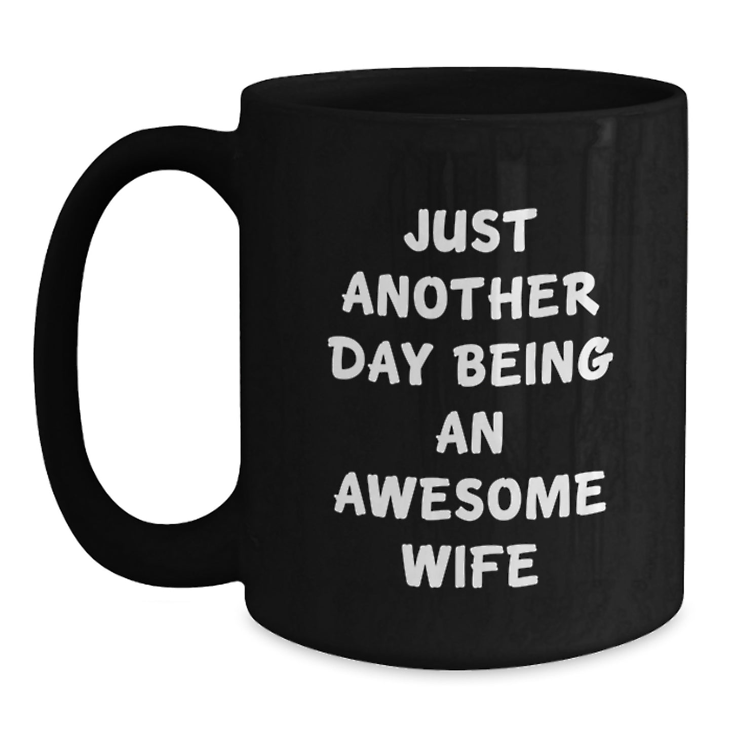 Funny Wife Coffee Mug Gifts from Men to Wife - 'Just Another Day Being An Awesome Wife' Christmas Unique Gifts for Women - Black Coffee Mug - Best Husband to Wife Gag Gift - Main