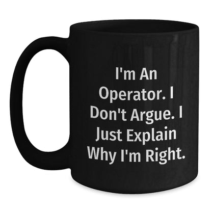 Operator Black Coffee Mugs Funny Inspirational Gifts from Friends, Coworkers, Family, Perfect for Operator Men Women Unique Christmas Unique Gifts - Main