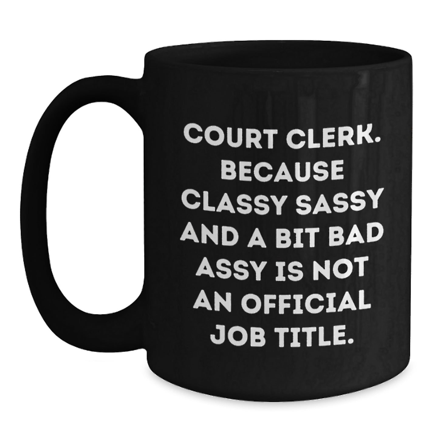 Funny Court Clerk Gifts from Family - Black Coffee Mug for Court Clerk Men - Christmas Unique Presents - Main