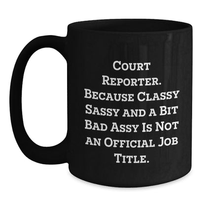 Funny Court Reporter Black Coffee Mugs For Friends Gifts from Men, Unique Christmas Unique Gifts for Court Reporter Women - Main