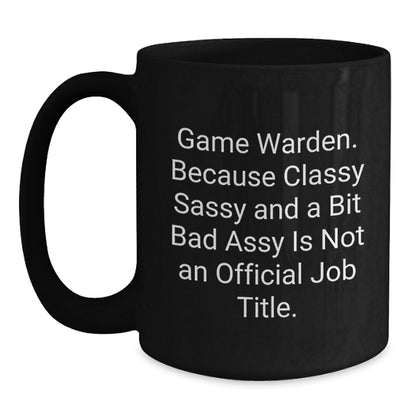 Funny Game Warden Gifts from Friends for Men Game Wardens - Black Coffee Mug - Christmas Unique Gifts - Main