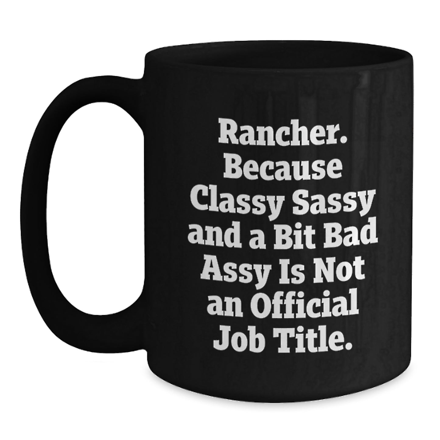 Funny Gifts for Rancher Friends - Classy Sassy Rancher Christmas Unique Gifts from Friends - Main