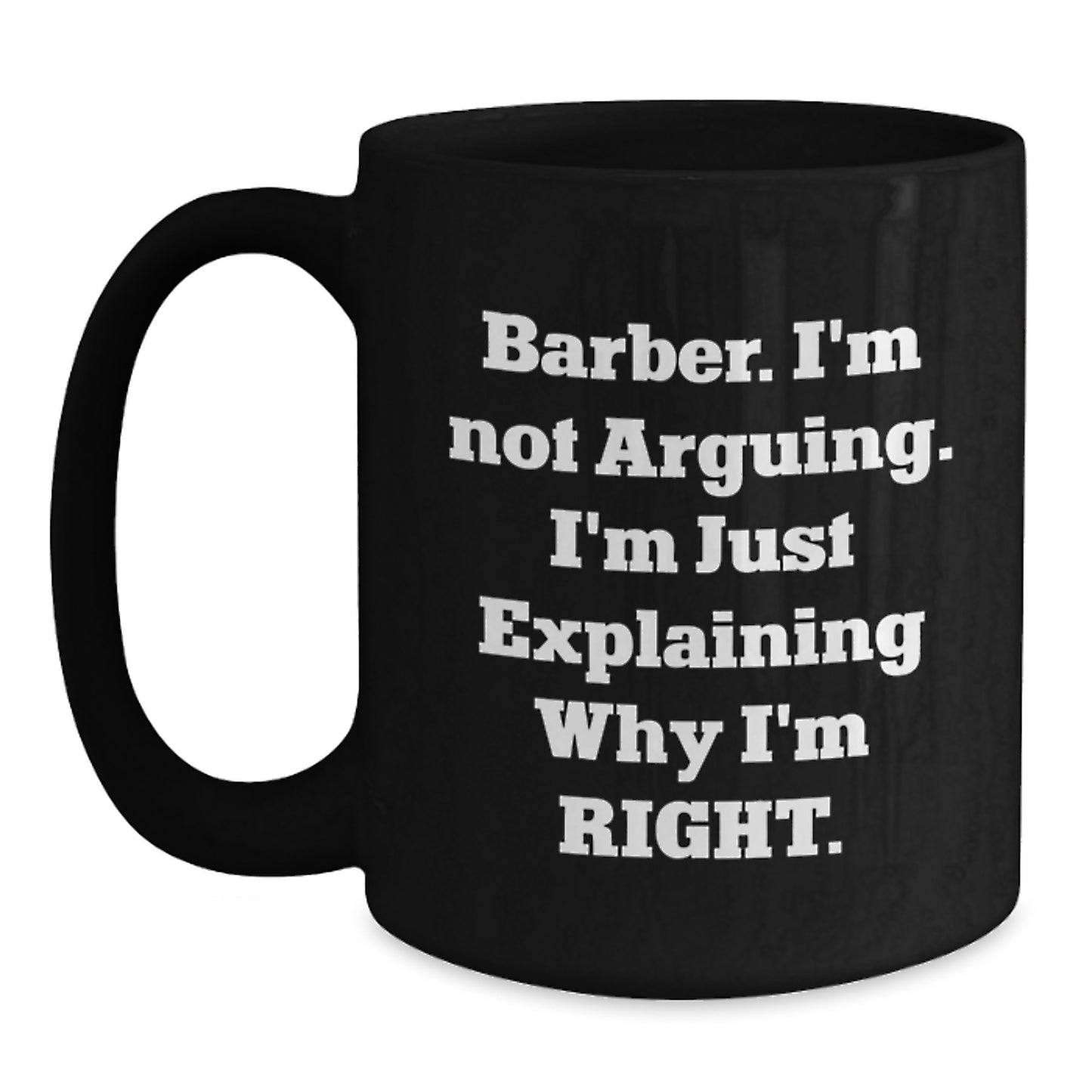 Funny Barber Quotes Gifts from Friends and Family for Christmas Unique Black Coffee Mug - Main