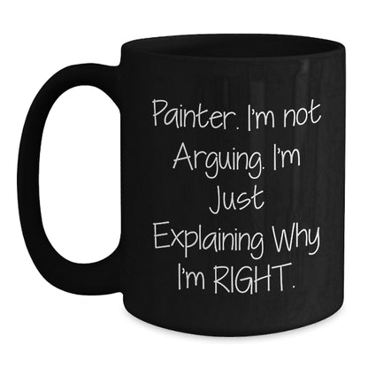 Painter Humor Funny Black Coffee Mug Gifts from Friends for Painter Christmas Unique Mugs - Main