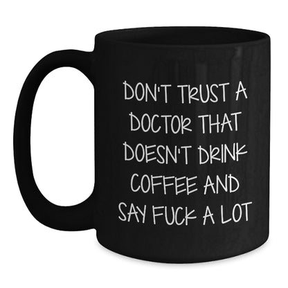 Funny Doctor Gifts for Men, Unique Christmas Unique Gifts from Friends to Doctor, 11oz Black Coffee Mug - Main