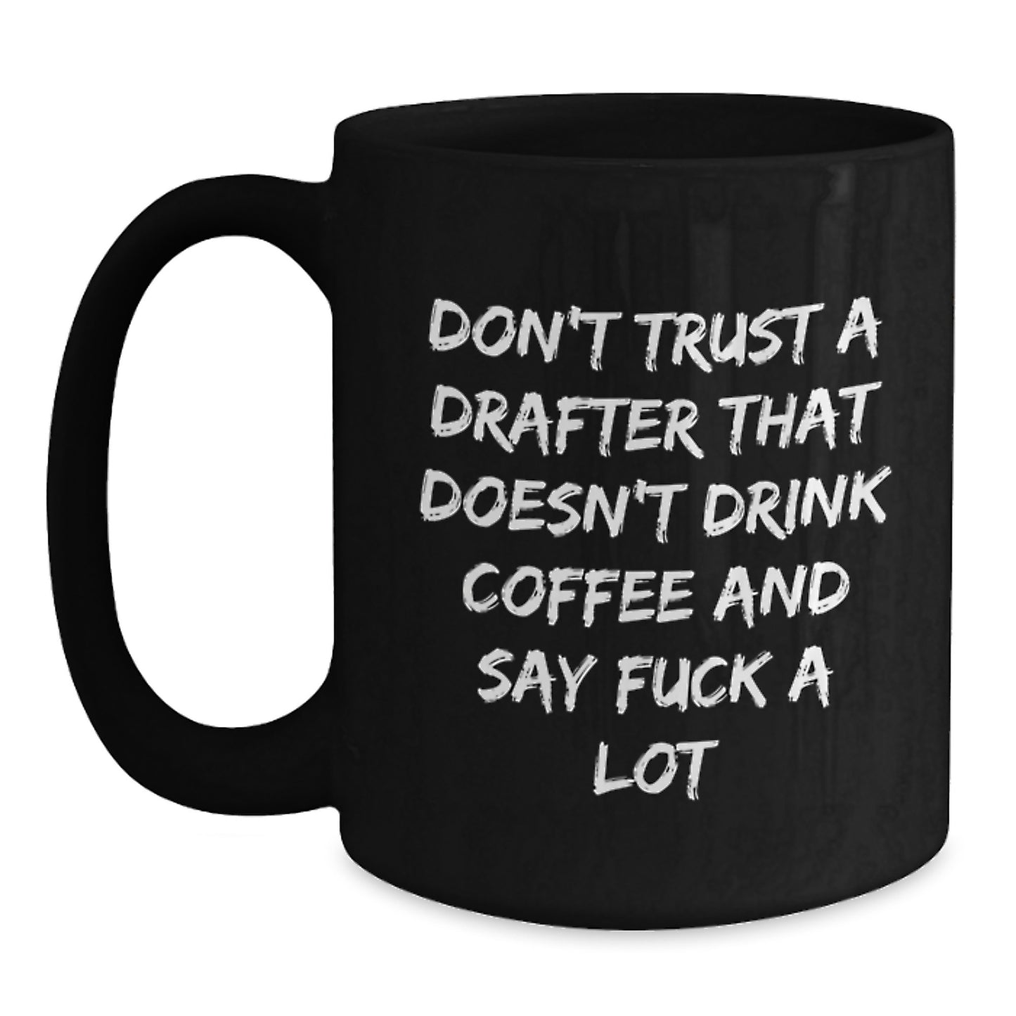 Funny Drafter Gifts, Unique Black Coffee Mugs for Drafter Friends, Christmas Unique Gifts from Friends - Main