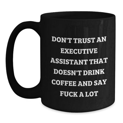 Funny Executive Assistant Gifts for Coworkers - Black Coffee Mug - Say F--k A Lot Quote, Perfect for Christmas Unique Presents from Friends - Main