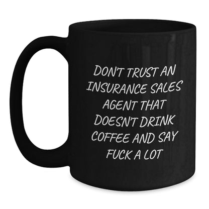 Funny Insurance Sales Agent Gift, Birthday Unique Gifts from Friends, Gifts for Insurance Sales Agent, Black Coffee Mug - Main