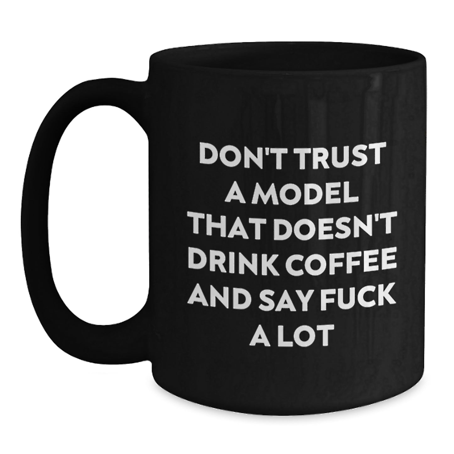 Funny Quotes for Model Lovers, Black Coffee Mug Gifts from Friends to Model, Unique Christmas Unique Gifts - Main