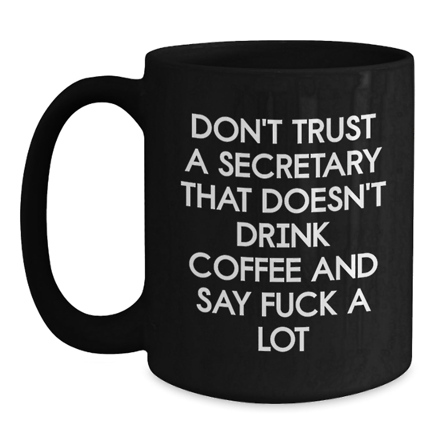 Funny Quote Secretary Black Coffee Mug Gifts for Friends Birthday Unique - Main