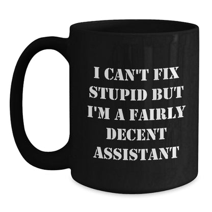 Funny Assistant Gifts from Friends for Men, Unique Black Coffee Mug I'm A Fairly Decent Assistant, Christmas Unique Gifts - Main