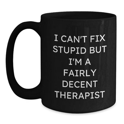 Funny Gifts for Therapists, Therapist Humor Black Coffee Mug, Christmas Unique Gifts from Friends, 11oz or 15oz Ceramic Mug - Main