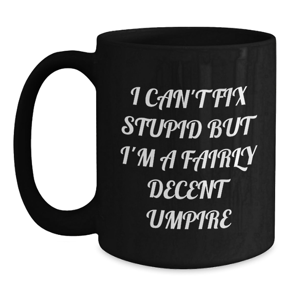 Umpire Gifts for Mom, Funny Umpire Quote Black Coffee Mug, Unique Mother's Day Unique Gifts from Family - Main