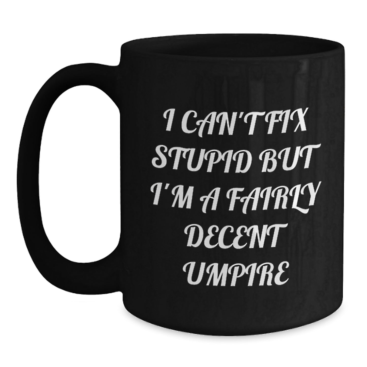 Umpire Gifts for Mom, Funny Umpire Quote Black Coffee Mug, Unique Mother's Day Unique Gifts from Family - Main