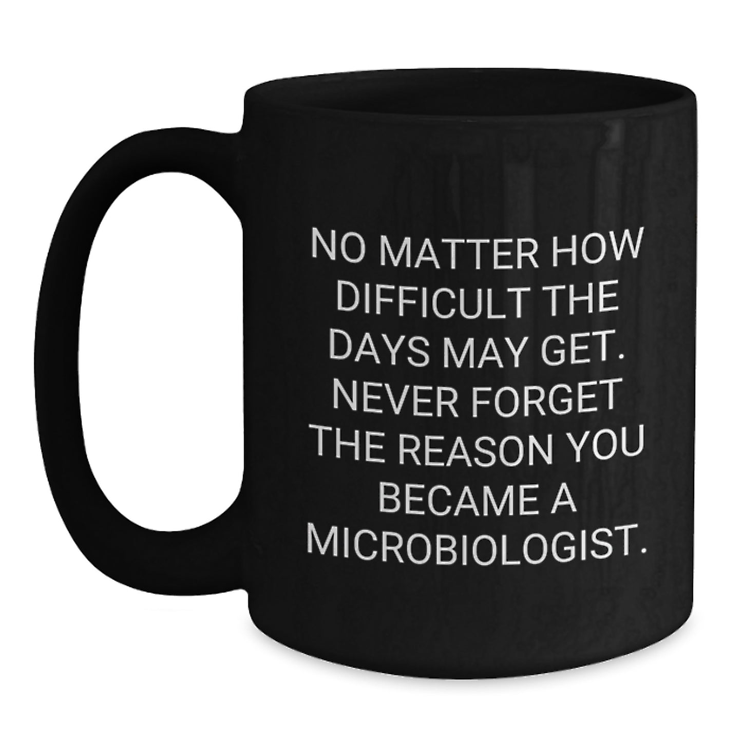 Funny Inspirational Microbiologist Gifts from Friends for Christmas Unique Gifts Black Coffee Mug - Main