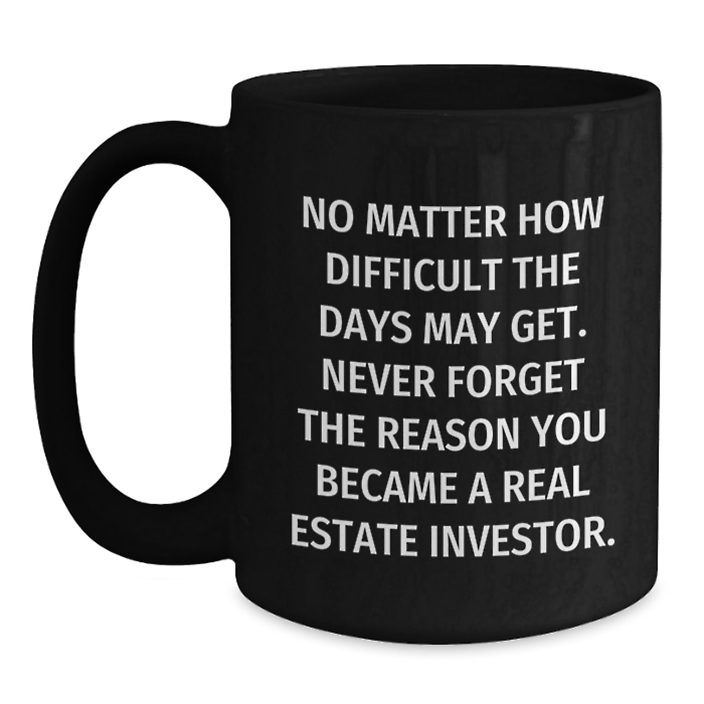 Real Estate Investor Funny Quote Birthday Unique Gift, Gifts from Family to Real Estate Investor, Funny Quote Black Coffee Mug, Gift for Real Estate Investor Men, Motivational Mug - Main