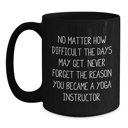 Funny Quote for Yoga Instructor Black Coffee Mug Gifts from Men to Birthday Yoga Instructor, Unique Birthday Unique Gifts for Yoga Instructor - Main