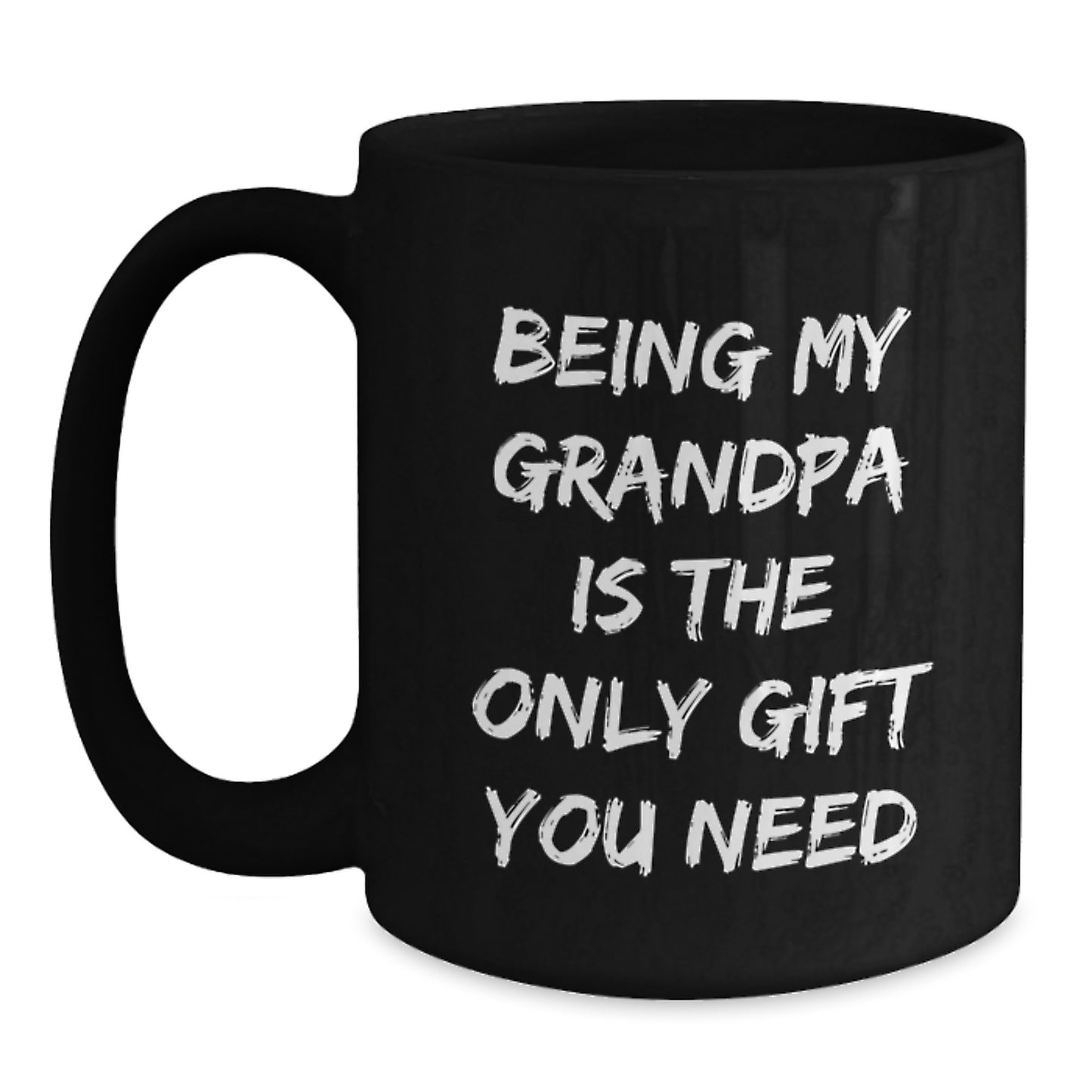 Funny Grandpa Gifts from Men, Unique Mother's Day Unique Gifts for Grandpa, Grandpa Black Coffee Mug with Quote 'Being My Grandpa Is The Only Gift You Need' - Main