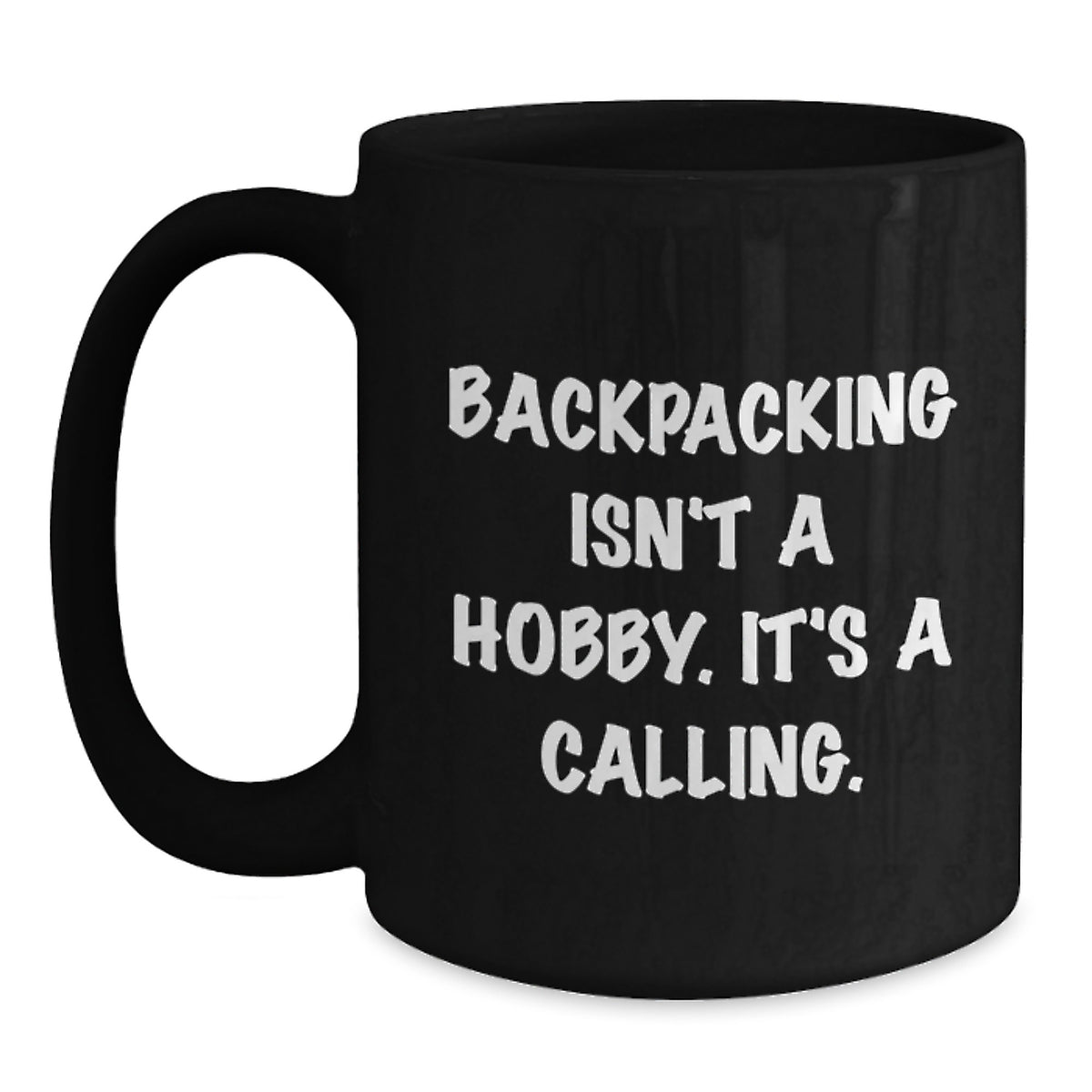 Funny Backpacking Quotes Gifts for Men Women Friends Family Birthday Unique Black Coffee Mug - Main