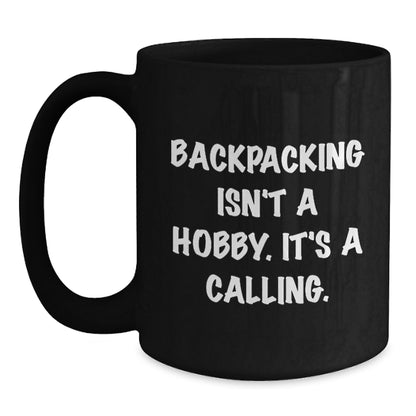 Funny Backpacking Quotes Gifts for Men Women Friends Family Birthday Unique Black Coffee Mug - Main