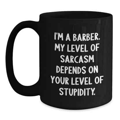 Funny Sarcasm Barber Gifts for Men - Birthday Unique Mugs from Friends to Barber - Main