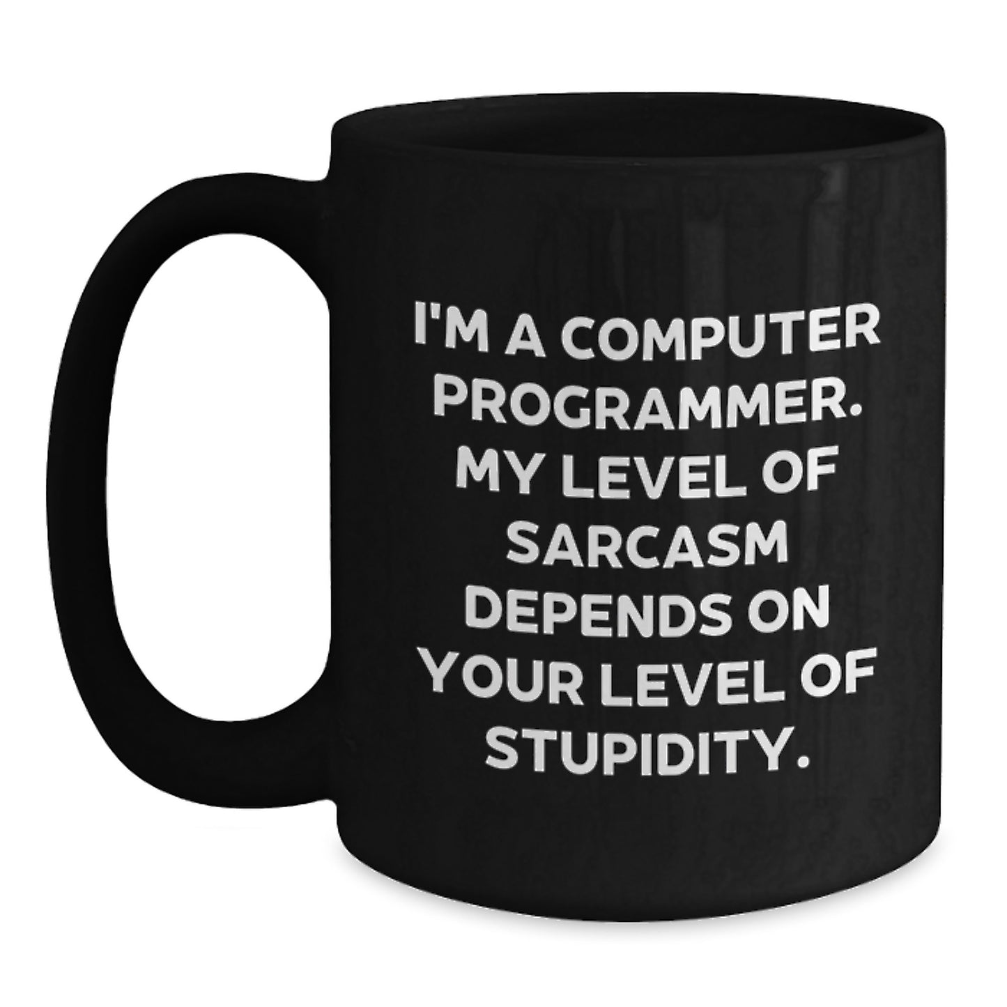 Funny Sarcastic Computer Programmer Gifts for Men Birthday Unique Coffee Mug - Main
