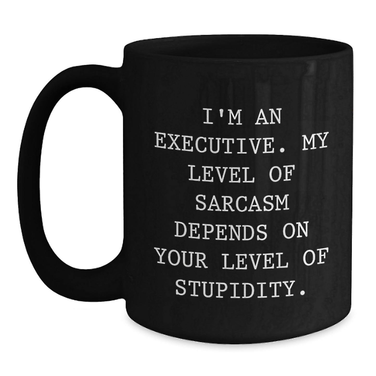 Executive Black Coffee Mugs Funny Quote Sarcasm Gifts for Men Women Friends - Main