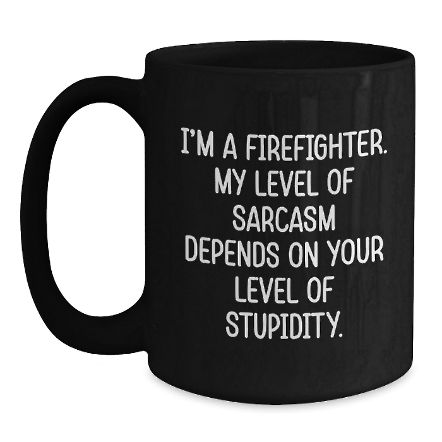 Funny Firefighter Gifts from Family, Unique Birthday Unique Gifts for Firefighter Men, Black Coffee Mug with Sarcasm Quote - Main