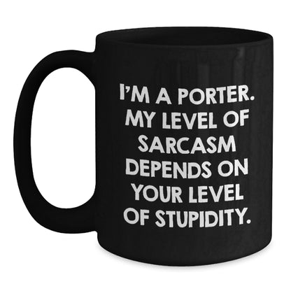 Funny Gifts for Porter from Friends and Family, Birthday Unique Gifts with Sarcasm Black Coffee Mug, Black Coffee Mug for Porter - Main