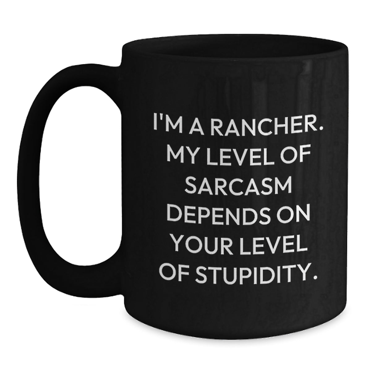 Funny Rancher Gifts from Family, Valentine's Unique Mugs for Men, Sarcasm Level Black Coffee Mug - Main
