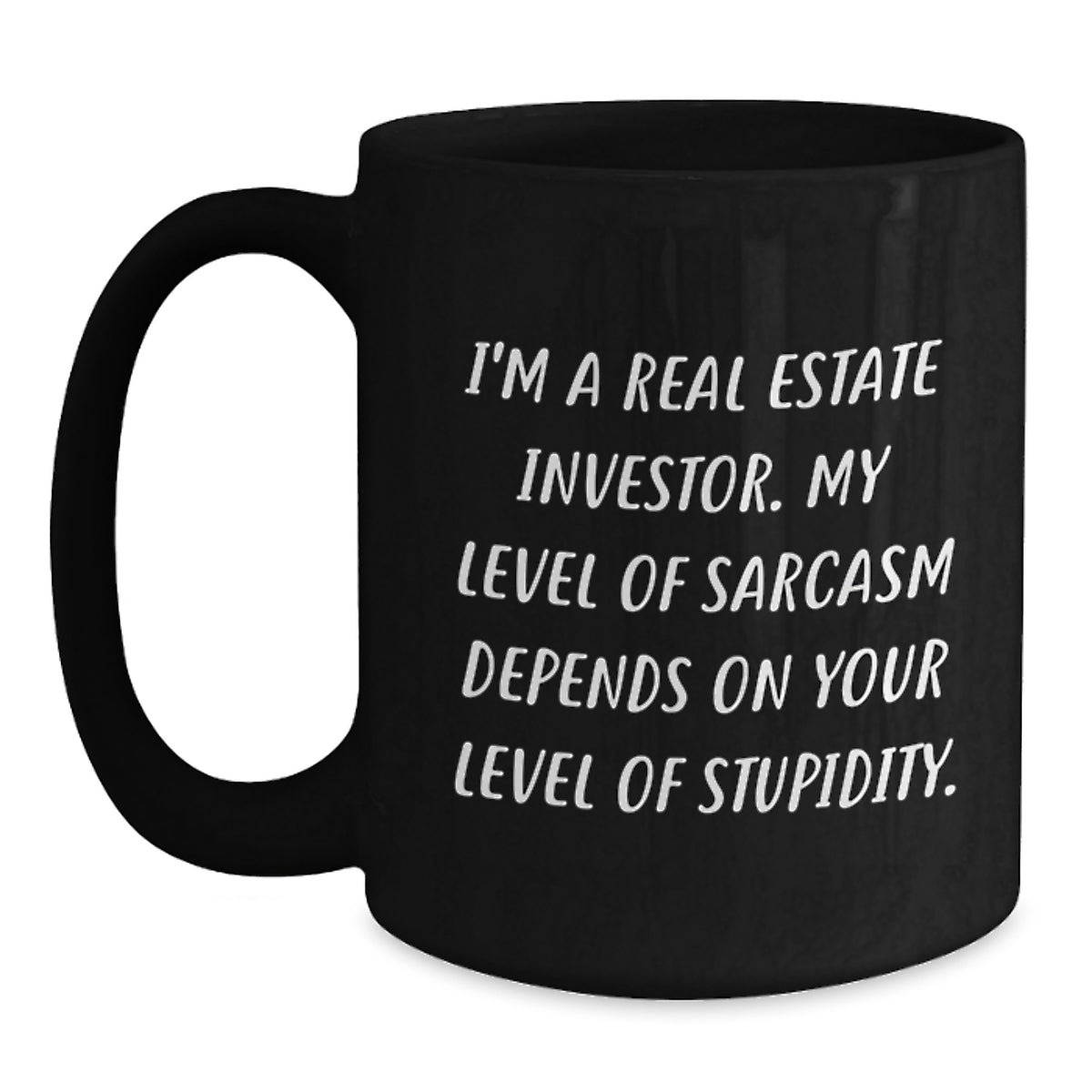 Funny Real Estate Investor Gifts for Mother's Day - Black Coffee Mug with I'm A Real Estate Investor Sarcasm Quote, Gifts from Family to Real Estate Investor, Unique Gifts for Men and Women - Main