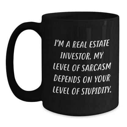 Funny Real Estate Investor Gifts for Mother's Day - Black Coffee Mug with I'm A Real Estate Investor Sarcasm Quote, Gifts from Family to Real Estate Investor, Unique Gifts for Men and Women - Main