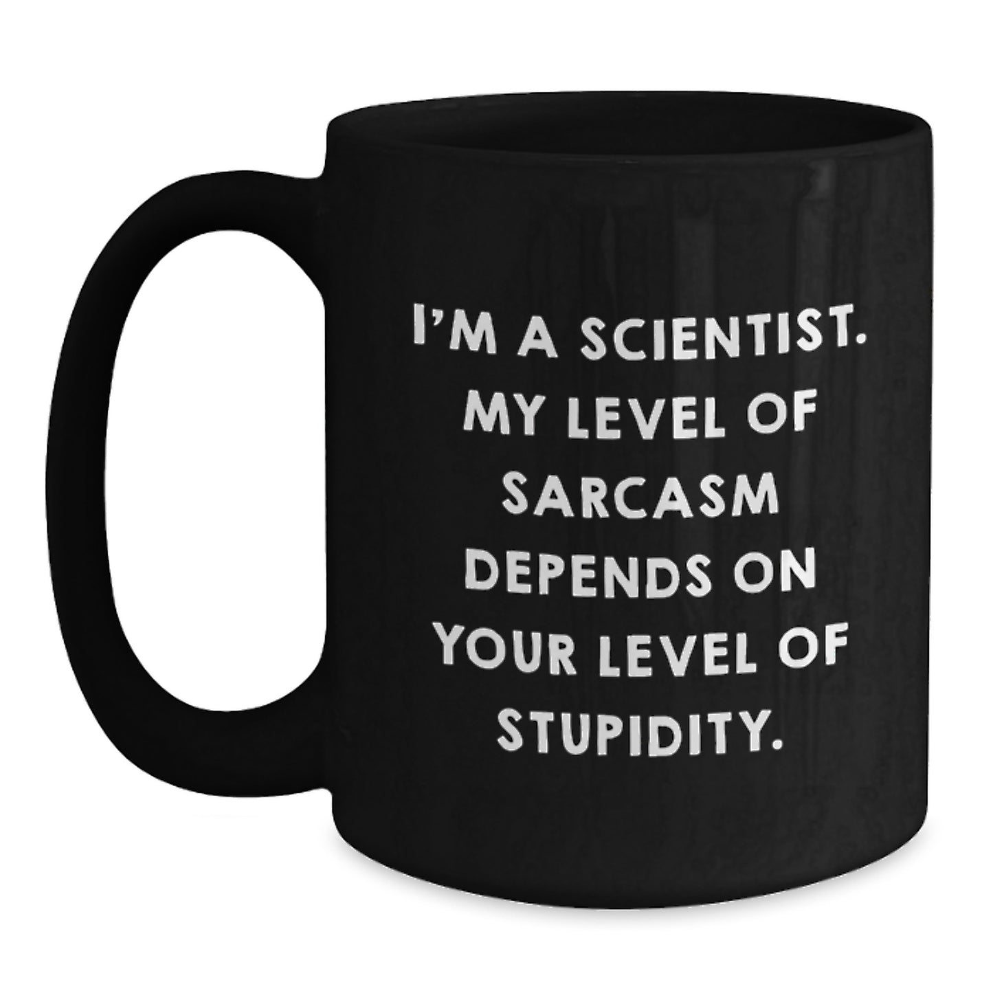 Funny Scientist Gifts for Mom on Mother's Day, Black Coffee Mug with I'm A Scientist Quote, Gifts from Friends for Family - Main