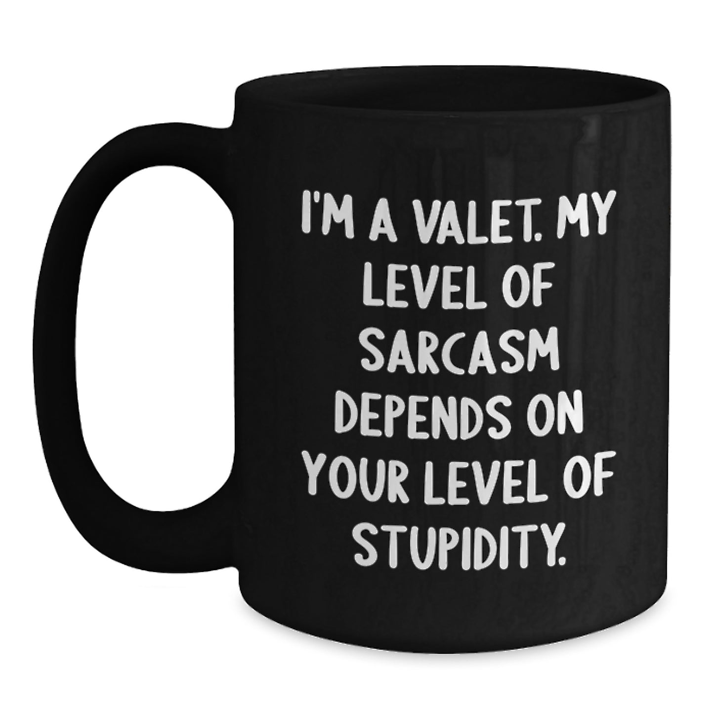 Funny Valet Gifts on Valentine's, Black Coffee Mug for Him, Unique Sarcasm Quote - Main