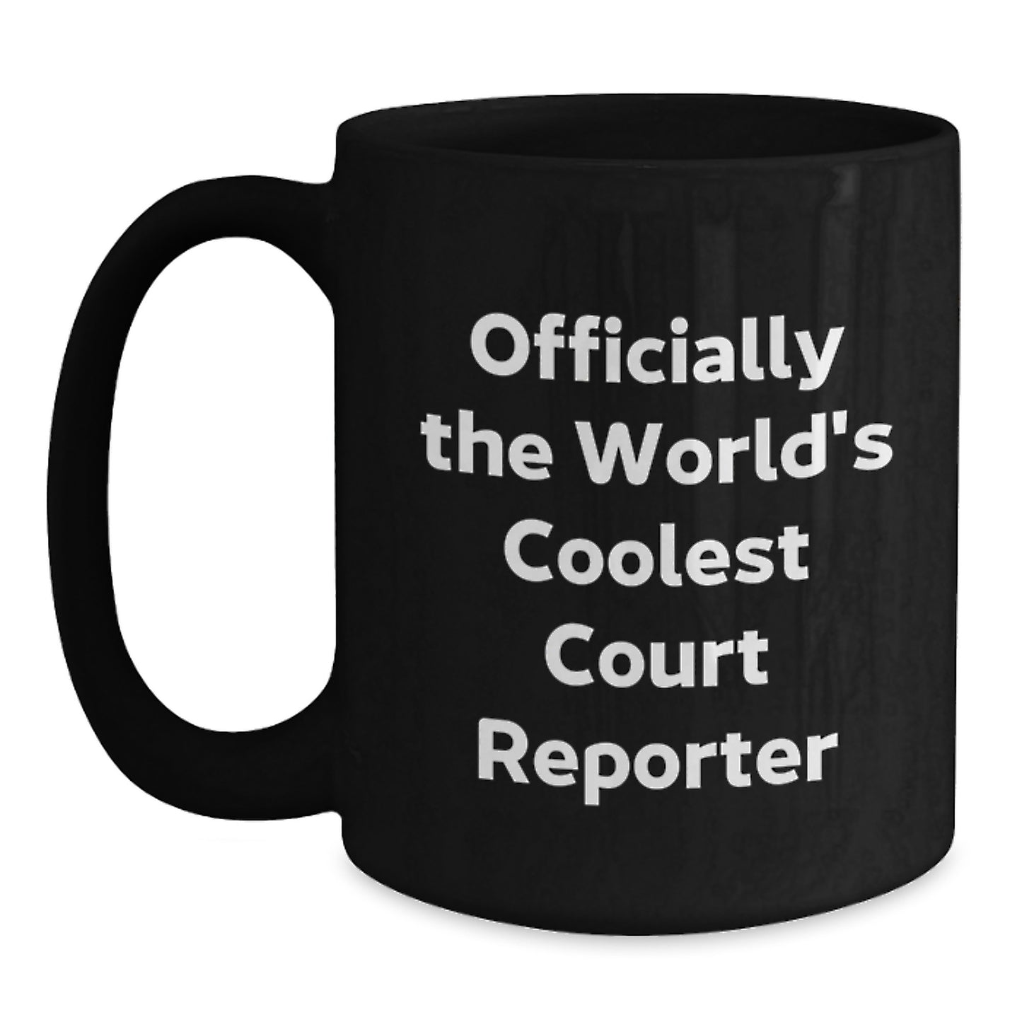 Funny Court Reporter Gifts from Friends to Court Reporter on Valentine's - Black Coffee Mug with Officially The World's Coolest Court Reporter Quote - Main