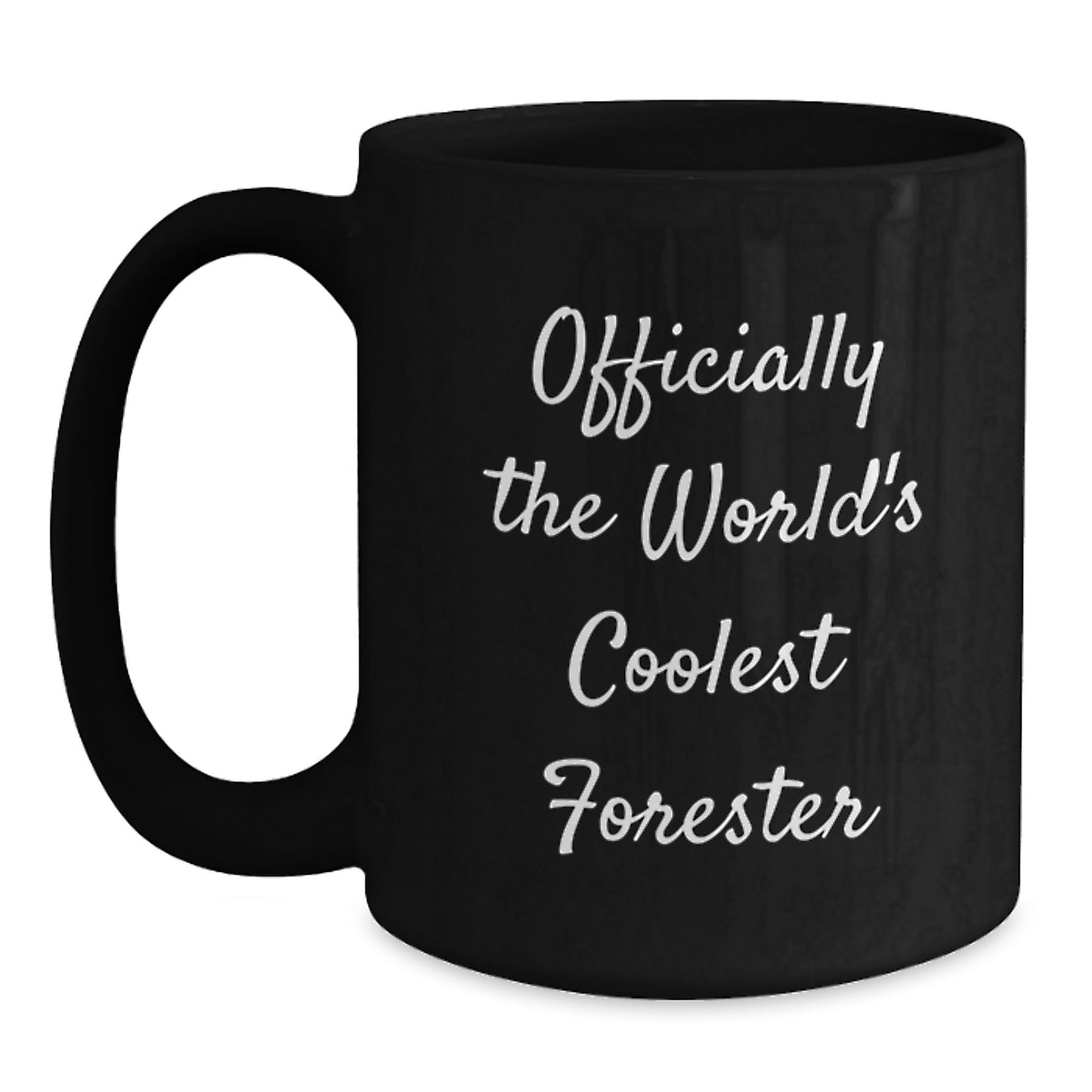 Funny Forester Gifts for Men, Officially The World's Coolest Forester, Black Coffee Mug - Perfect Unique Mother's Day Unique Gifts from Men to Forester - Main